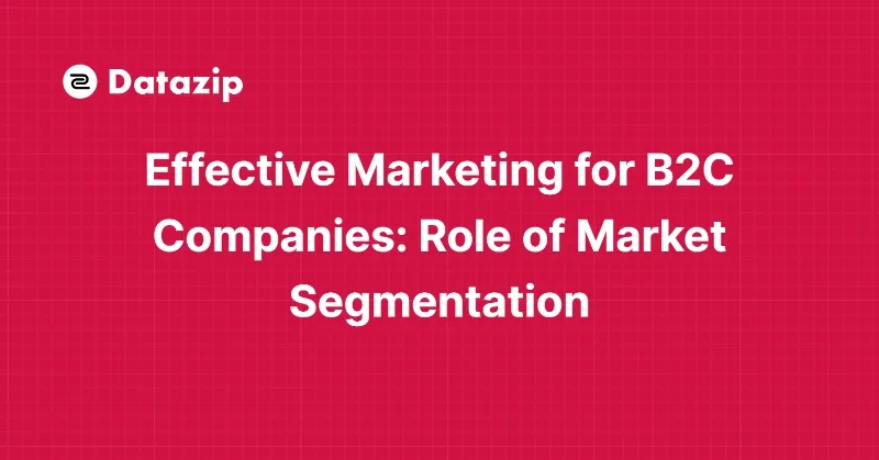 effective-marketing-for-b2c-companies-role-of-market-segmentation cover image