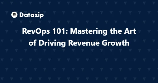 RevOps 101 - Mastering the Art of Driving Revenue Growth cover image